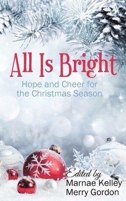 Marnae Kelley, Merry Gordon - All Is Bright, Häftad. Tillgänglighet: Lägg i varukorg