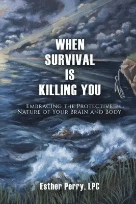 Esther Perry - When Survival is Killing You, Häftad. Tillgänglighet: Lägg i varukorg