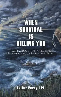 Esther Perry - When Survival is Killing You, Inbunden. Tillgänglighet: Lägg i varukorg