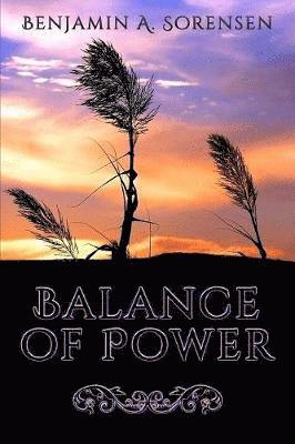 Benjamin a Sorensen - Balance of Power, Häftad