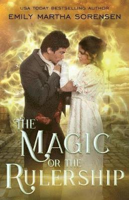 Emily Martha Sorensen - Magic or the Rulership, Häftad