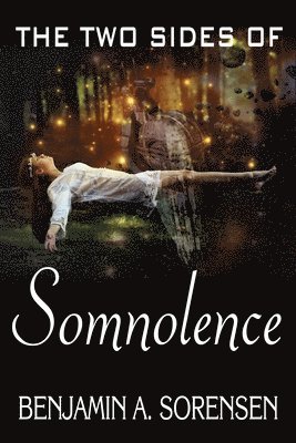 Benjamin a Sorensen - Two Sides of Somnolence, Häftad