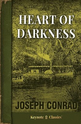Joseph Conrad, Michelle M White - Heart of Darkness (Annotated Keynote Classics), Häftad