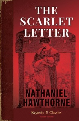 Nathaniel Hawthorne - Scarlet Letter (Annotated Keynote Classics), Häftad