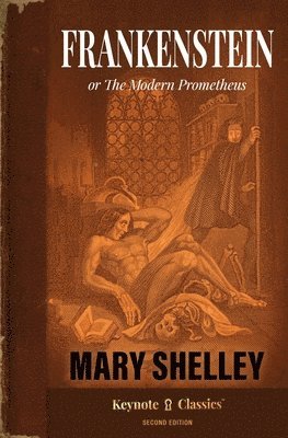 Mary Shelley - Frankenstein (Annotated Keynote Classics), Häftad. Tillgänglighet: Lägg i varukorg