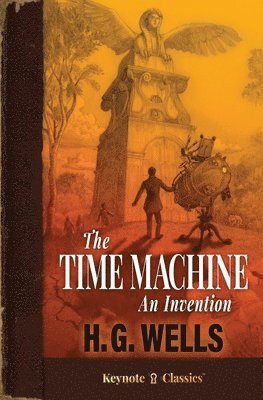 H G Wells, Michelle M White, J D White - Time Machine (Annotated Keynote Classics), Häftad