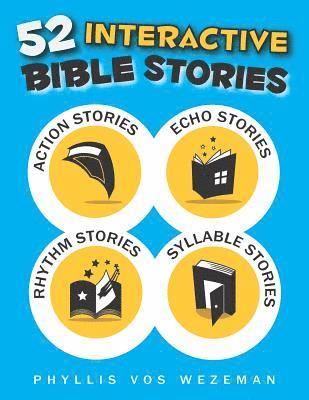 Phyllis Vos Wezeman - 52 Interactive Bible Stories, Häftad. Tillgänglighet: Lägg i varukorg
