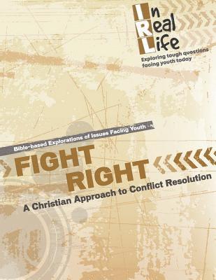 The Pastoral Center - Fight Right: A Christian Approach to Conflict, Häftad