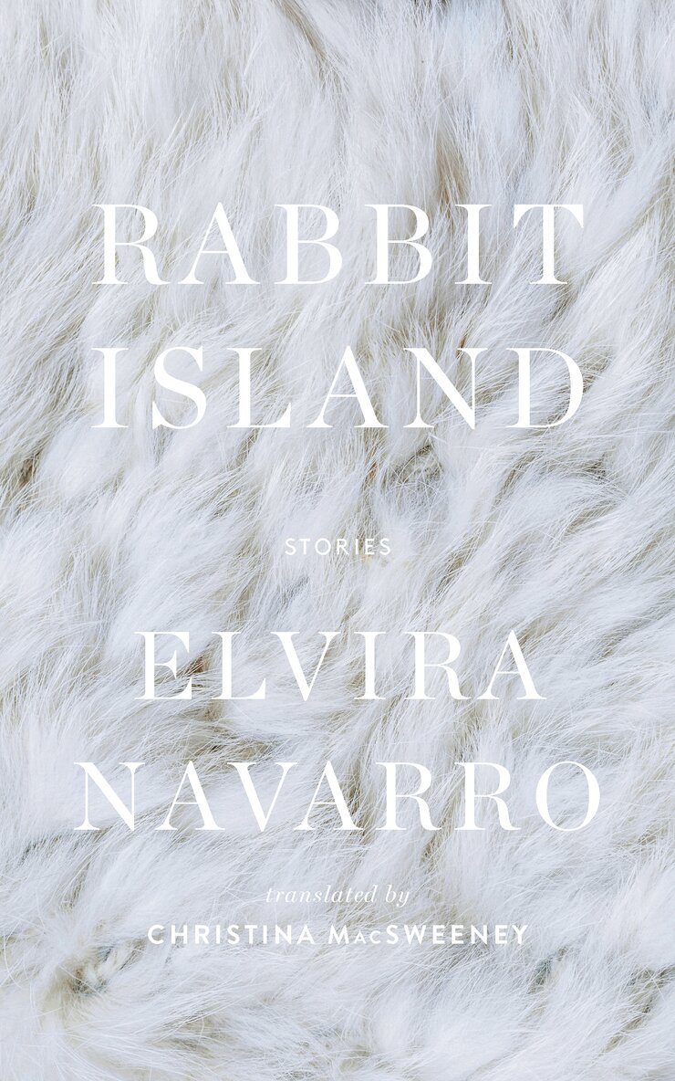 Elvira Navarro - Rabbit Island, Inbunden