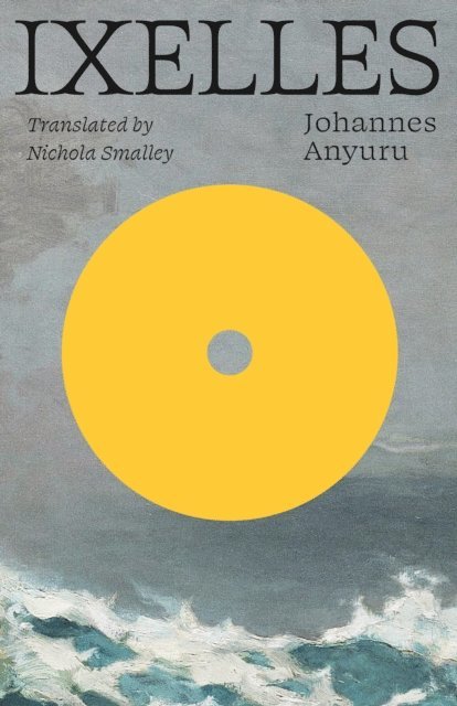 Johannes Anyuru - Ixelles, E-bok
