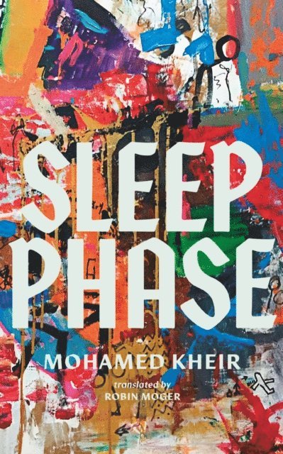 Mohamed Kheir - Sleep Phase, E-bok. Tillgänglighet: Lägg i varukorg