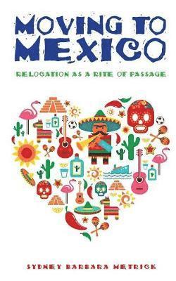 Sydney Barbara Metrick - Moving to Mexico, Häftad