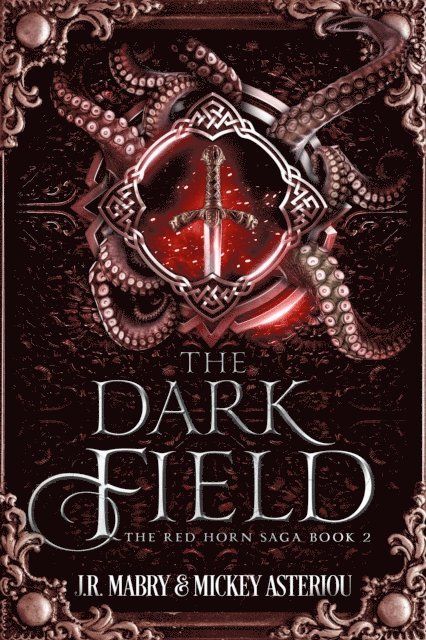 Mickey Asteriou, J.R. Mabry - Dark Field: The Red Horn Saga (Book 2), E-bok