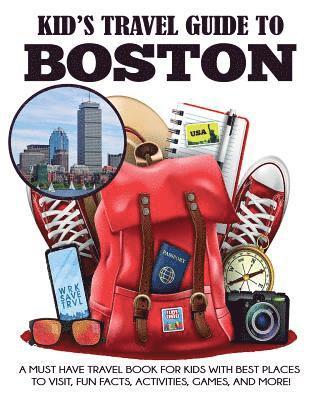 Julie Grady, Dylanna Travel Press - Kid's Travel Guide to Boston, Häftad. Tillgänglighet: Lägg i varukorg