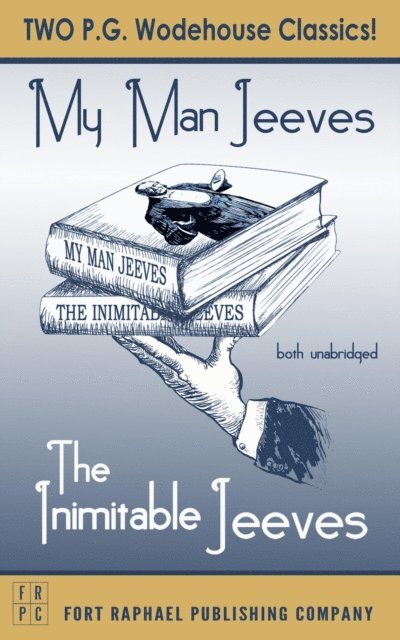 P.G. Wodehouse, Kevin Theis - Inimitable Jeeves and My Man Jeeves - Unabridged, E-bok