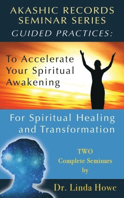 Linda Howe - Akashic Records Seminar Series - Guided Practices - Two Complete Seminars, E-bok