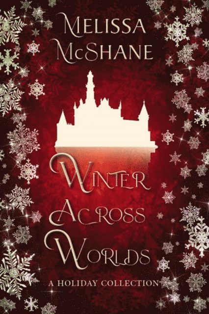 Melissa McShane - Winter Across Worlds, E-bok