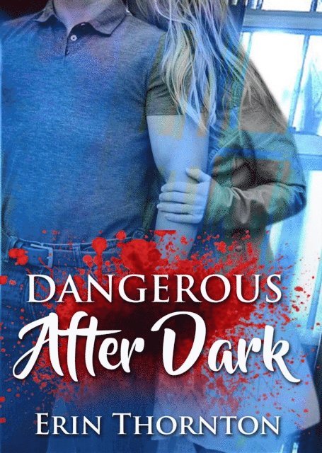 Erin Thornton - Dangerous After Dark, E-bok