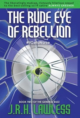 J R H Lawless - Rude Eye of Rebellion, Inbunden