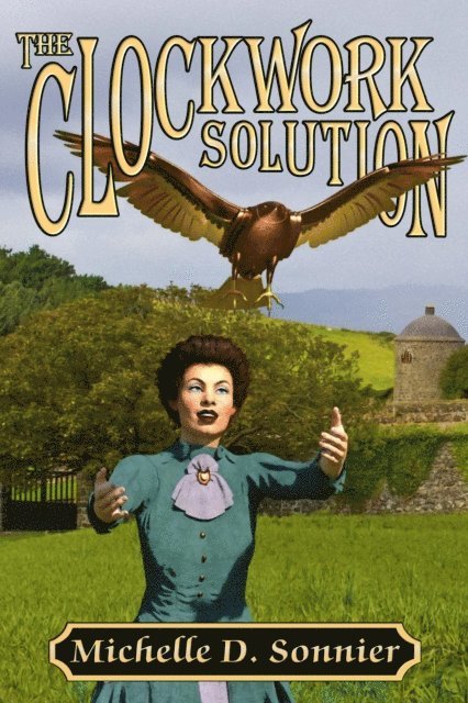 Michelle D. Sonnier - Clockwork Solution, E-bok
