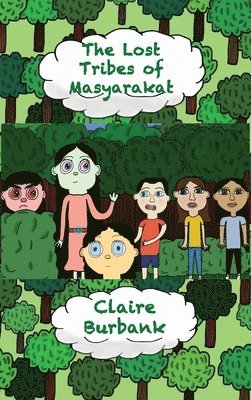 Claire Burbank, Claire Burbank - Lost Tribes of Masyarakat, Inbunden