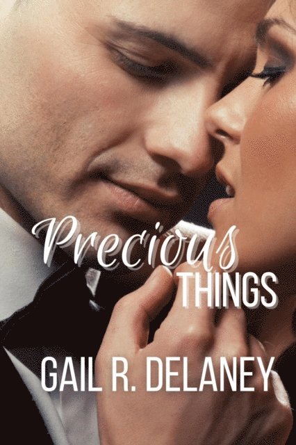 Gail R. Delaney - Precious Things, E-bok