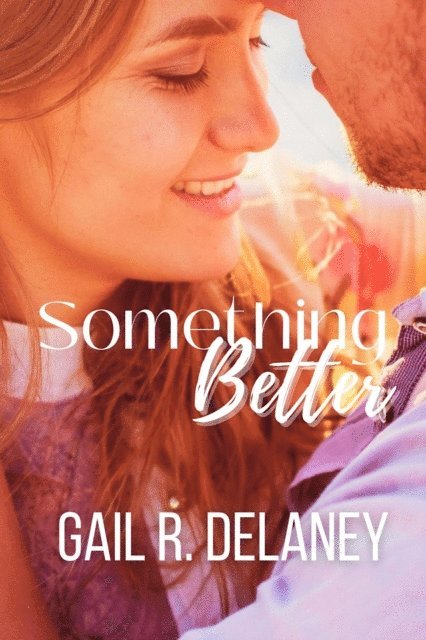 Gail R. Delaney - Something Better, E-bok