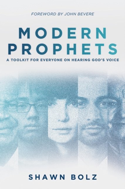 Shawn Bolz - Modern Prophets, E-bok