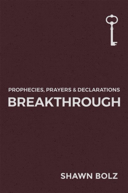 Shawn Bolz - Breakthrough, E-bok