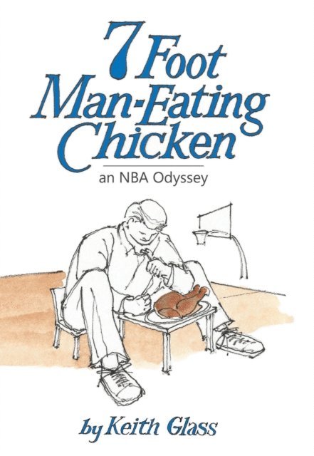 Keith Glass - 7 Foot Man-Eating Chicken, E-bok