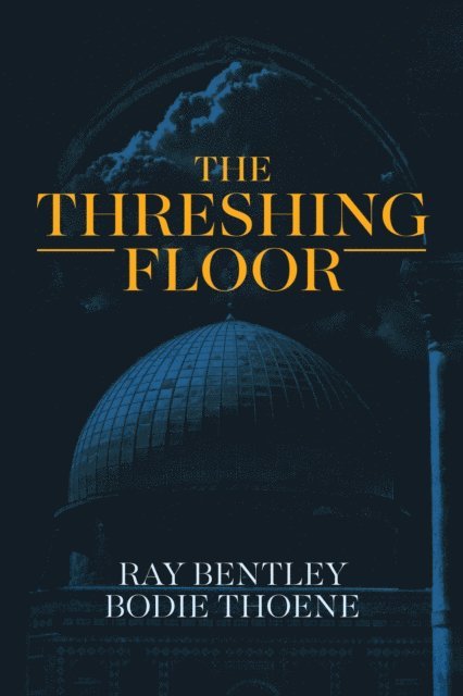 Bodie Thoene, Ray Bentley - Threshing Floor, E-bok