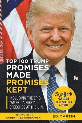 Ed Martin, Jordan Henry - Top 100 Trump Promises Made Promises Kept, Häftad