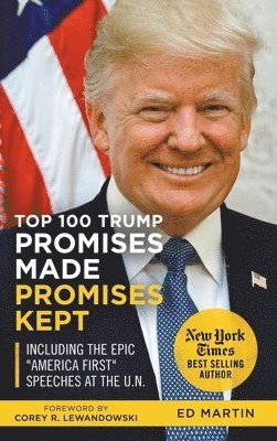 Ed Martin, Jordan Henry - Top 100 Trump Promises Made Promises Kept, Inbunden