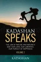 Kadashan - Kadashan Speaks: The Law of Nature and Nature's God, Our lives, our liberties, our Pursuit of Happiness, Häftad. Tillgänglighet: Lägg i varukorg
