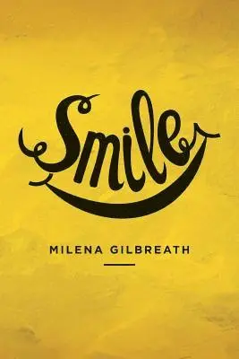 Milena Gilbreath - Smile, Häftad. Tillgänglighet: Lägg i varukorg