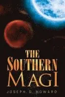 Joseph D. Howard - The Southern Magi, Häftad. Tillgänglighet: Lägg i varukorg