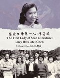 &#20663;&#30165;&#25991;&#23416;&#31532;&#19968;&#20154;&#65306;&#38515;&#33509;&#26342; The First Lady of Scar Literature Lucy Hsiu-Mei Chen