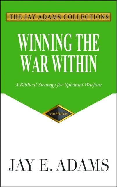 Jay E Adams - Winning the War Within, E-bok