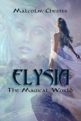 Malcolm Chester - Elysia, E-bok