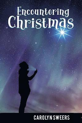 Carolyn Sweers - Encountering Christmas, Häftad. Tillgänglighet: Lägg i varukorg