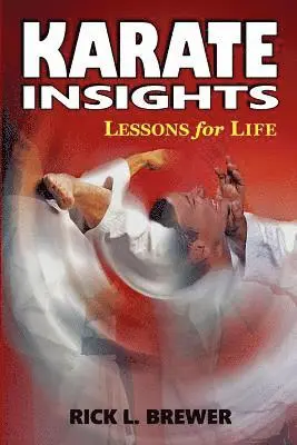 Rick L Brewer - Karate Insights, Häftad. Tillgänglighet: Lägg i varukorg