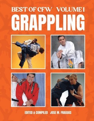Jose M Fraguas - BEST OF CFW GRAPPLING Volume 1, Häftad