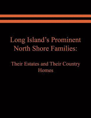 Raymond E Spinzia, Judith A Spinzia - Long Island's Prominent North Shore Families, Häftad