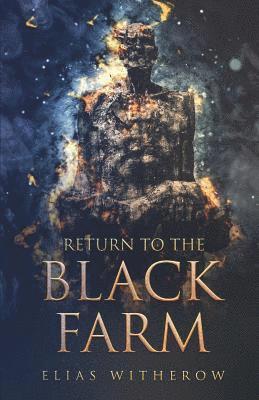 Return To The Black Farm av Elias Witherow