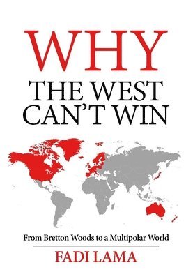 Fadi Lama - Why the West Can't Win, Häftad