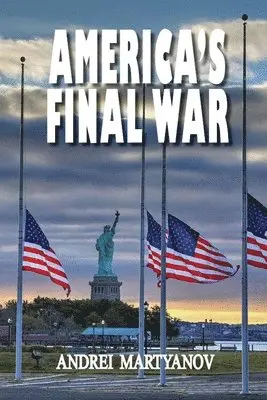 Andrei Martyanov - America's Final War, Häftad. Tillgänglighet: Lägg i varukorg