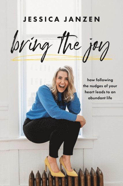 Jessica Janzen - Bring The Joy, E-bok