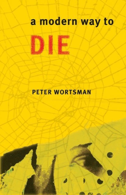 Peter Wortsman - Modern Way to Die, E-bok