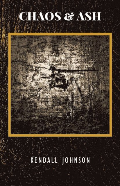 Kendall Johnson - Chaos and Ash, E-bok
