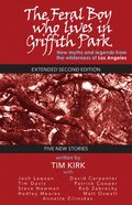 The Feral Boy who lives in Griffith Park